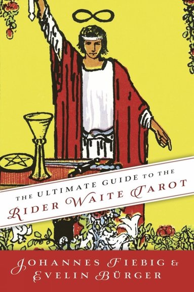 Ultimate Guide to the Rider Waite Tarot (häftad)