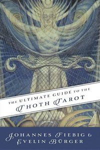 Ultimate Guide to the Thoth, Tarot (häftad)