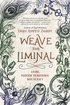 Weave the Liminal