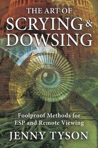 The Art of Scrying and Dowsing (hftad)