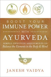Boost Your Immune Power with Ayurveda (hftad)