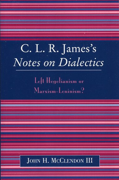 CLR James's Notes on Dialectics (inbunden)
