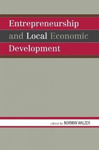 Entrepreneurship and Local Economic Development (inbunden)