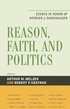 Reason, Faith, and Politics