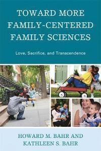 Toward More Family-Centered Family Sciences (inbunden)