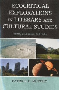 Ecocritical Explorations in Literary and Cultural Studies (hftad)