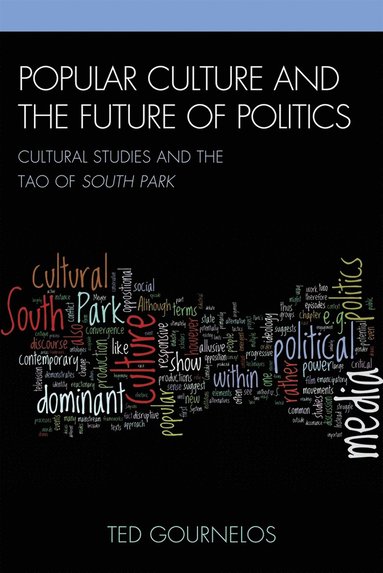 Popular Culture and the Future of Politics (häftad)