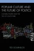 Popular Culture and the Future of Politics