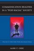 Communication Realities in a "Post-Racial" Society