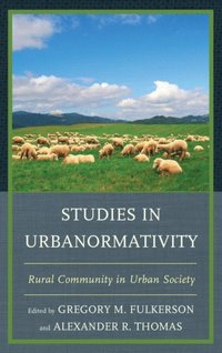 Studies in Urbanormativity (e-bok)