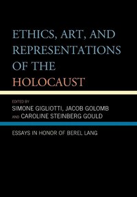 Ethics, Art, and Representations of the Holocaust (hftad)