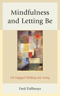 Mindfulness and Letting Be (inbunden)