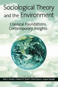 Sociological Theory and the Environment (häftad)
