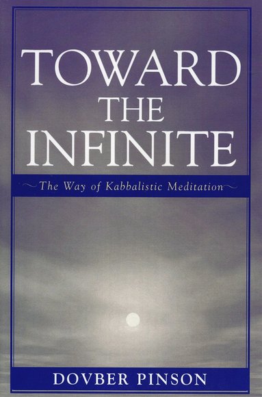 Toward the Infinite (inbunden)