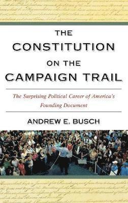 The Constitution on the Campaign Trail (inbunden)