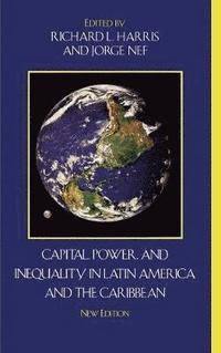 Capital, Power, and Inequality in Latin America and the Caribbean (inbunden)