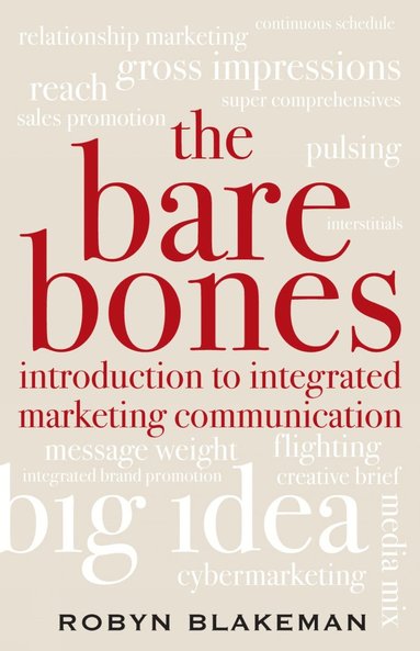 Bare Bones Introduction to Integrated Marketing Communication (h�ftad)