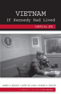 Vietnam If Kennedy Had Lived (e-bok)