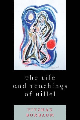 Life and Teachings of Hillel (häftad)