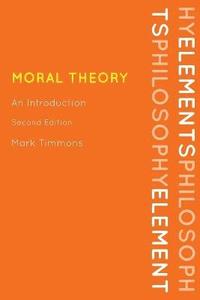 Moral Theory (Second Edition) (hftad)
