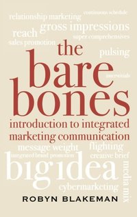Bare Bones Introduction to Integrated Marketing Communication (e-bok)