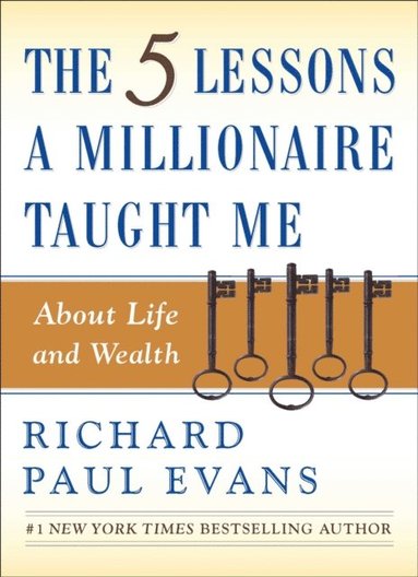 Five Lessons a Millionaire Taught Me About Life and Wealth (hftad)