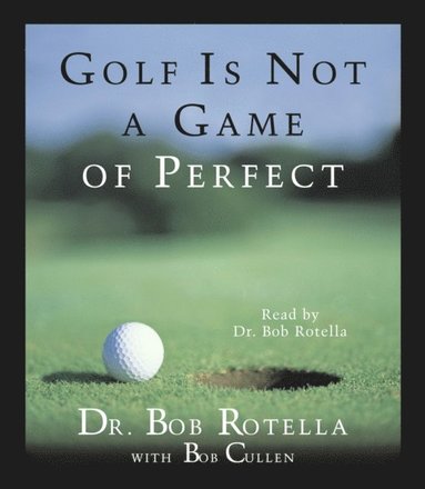 Golf Is Not A Game Of Perfect (ljudbok)