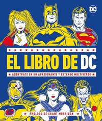 El Libro de DC (the DC Book): Adntrate En Un Apasionante Y Extenso Multiverso (inbunden)