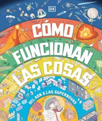 Cmo Funcionan Las Cosas (How Everything Works) (inbunden)