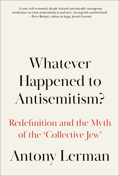 Whatever Happened to Antisemitism? (inbunden)
