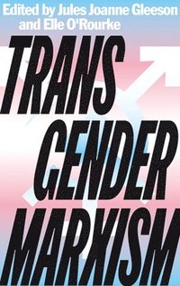 Transgender Marxism (häftad)