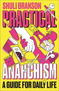 Practical Anarchism (hftad)