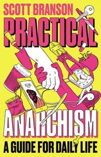 Practical Anarchism (inbunden)