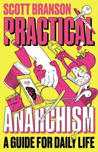 Practical Anarchism (e-bok)