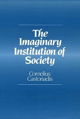 The Imaginary Institution of Society (hftad)