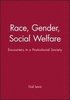 'Race', Gender, Social Welfare