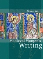 Medieval Women's Writing (inbunden)