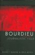 Bourdieu and the Journalistic Field