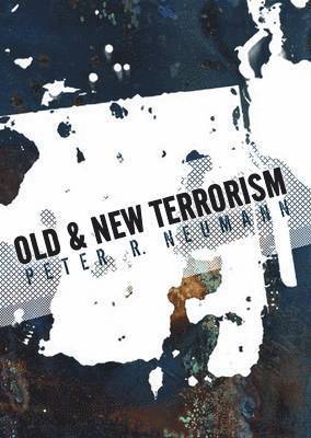 Old and New Terrorism (inbunden)