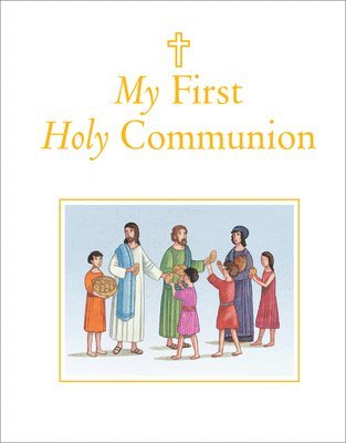 My First Holy Communion (inbunden)