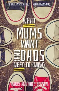 What Mums Want (and Dads Need to Know) (hftad)