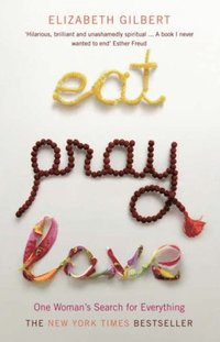 Eat, Pray, Love (häftad)