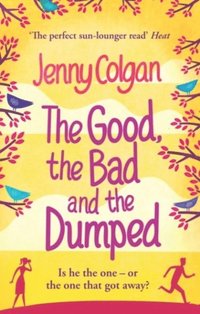 Good, The Bad And The Dumped (e-bok)