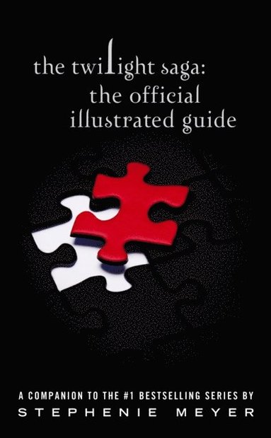 Twilight Saga: The Official Illustrated Guide (häftad)