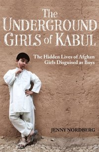 Underground Girls Of Kabul (e-bok)