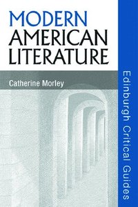 Modern American Literature Catherine Morley Haftad