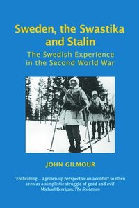Sweden, the Swastika and Stalin (hftad)