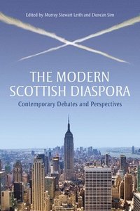 The Modern Scottish Diaspora (hftad)