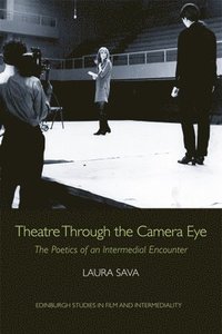 Theatre Through the Camera Eye (inbunden)