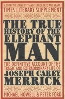 The True History of the Elephant Man (häftad)